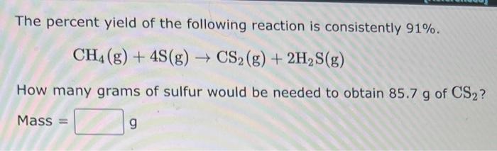 Solved The Percent Yield Of The Following Reaction Is | Chegg.com