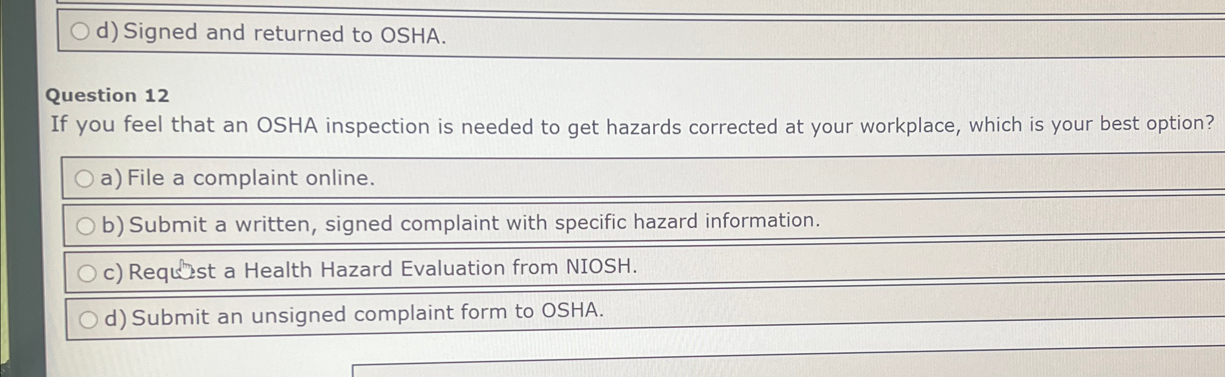 Solved d) ﻿Signed and returned to OSHA.Question 12If you | Chegg.com