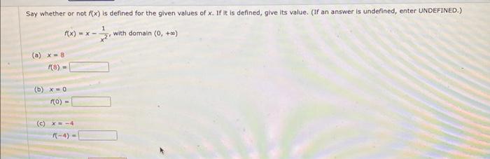 Solved Say whether or not f(x) is defined for the given | Chegg.com