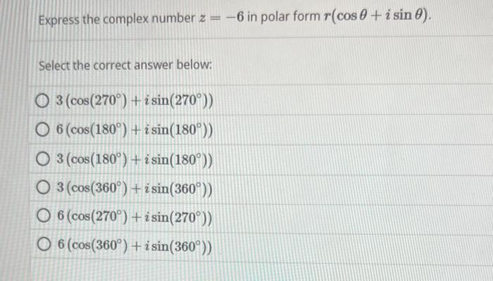 Solved Express the complex number z=−6 in polar form | Chegg.com