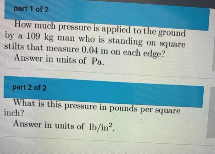 Solved part 1 of 2 How much pressure is applied to the Chegg