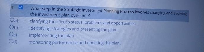 Solved 9 What Step In The Strategic Investment Planning Chegg