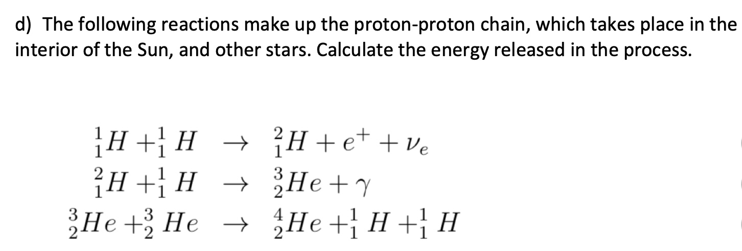 Solved d) ﻿The following reactions make up the proton-proton | Chegg.com
