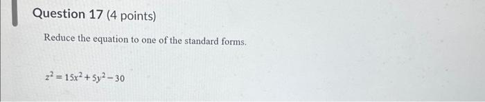 Solved Reduce the equation to one of the standard forms. | Chegg.com