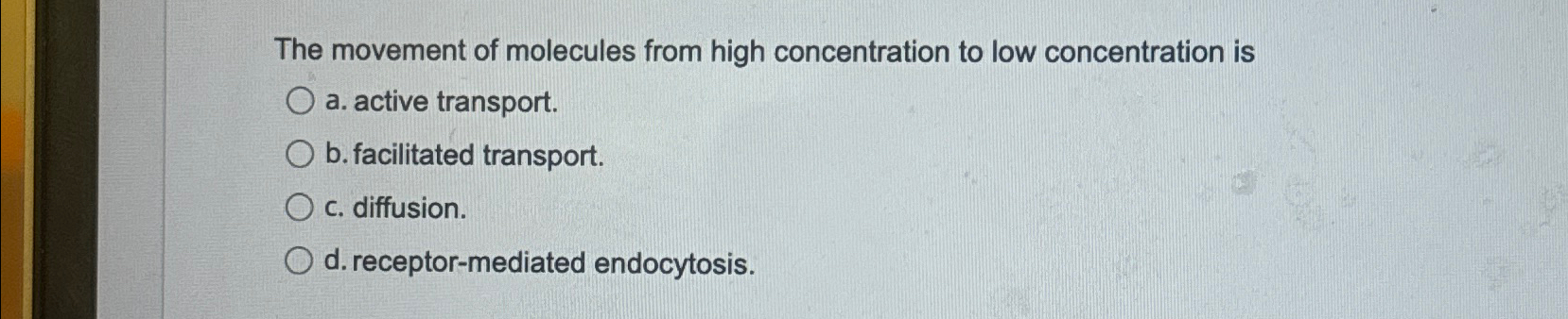 Solved The movement of molecules from high concentration to | Chegg.com