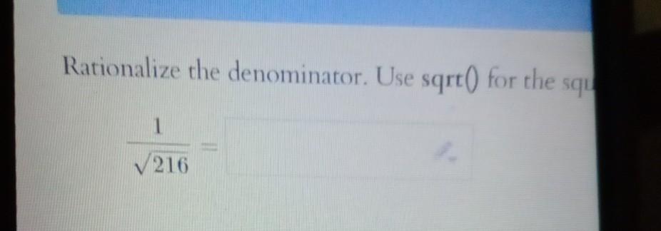 Solved Rationalize The Denominator Use Sqrt 0 For The Squ Chegg Solved Rationalize The Denominator Use Sqrt 0 For The Squ Chegg