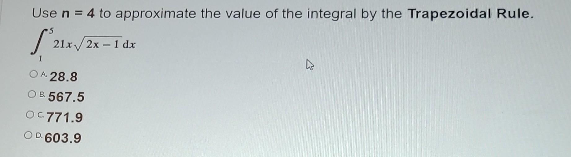 Solved Use n=4 to approximate the value of the integral by | Chegg.com