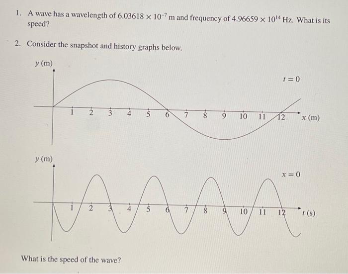 Solved 1. A wave has a wavelength of 6.03618×10−7 m and | Chegg.com