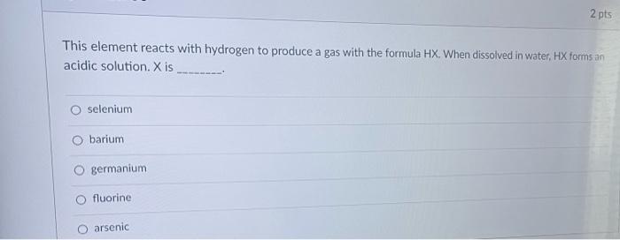 Solved This element reacts with hydrogen to produce a gas | Chegg.com