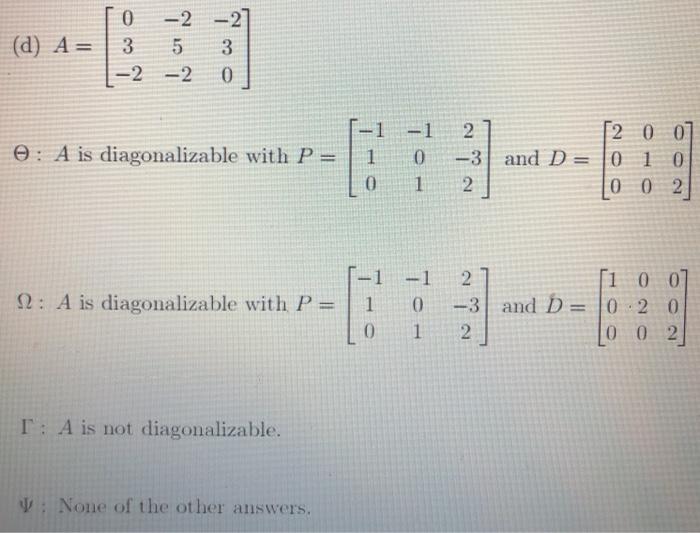 Solved Problem 1. For each matrix decide if the matrix is | Chegg.com