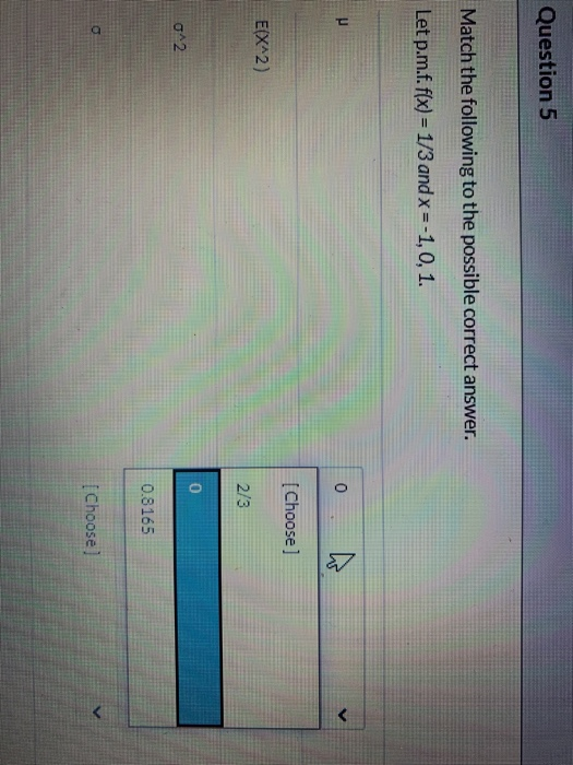 Solved Question 5 Match the following to the possible | Chegg.com
