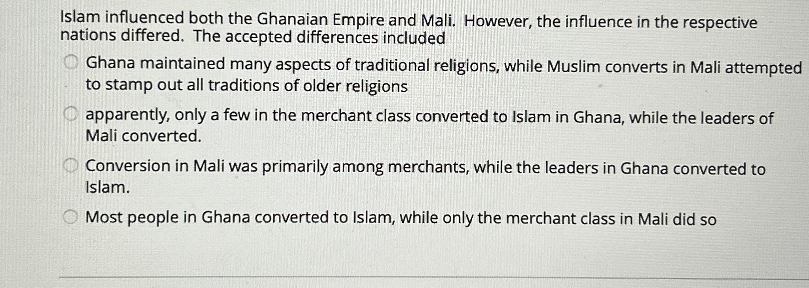 Solved Islam influenced both the Ghanaian Empire and Mali.
