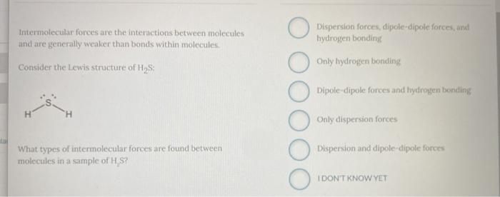 Solved Intermolecular Forces Are The Interactions Between