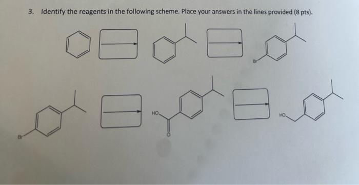 Solved 3. Identify the reagents in the following scheme. | Chegg.com