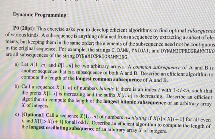 Solved Dynamic Programming: PO (20pt): This exercise asks | Chegg.com
