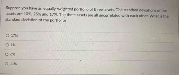 Solved Suppose You Have An Equally-weighted Portfolio Of | Chegg.com