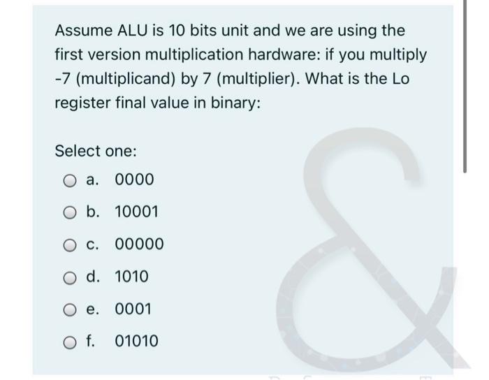 Solved Assume ALU is 10 bits unit and we are using the first | Chegg.com