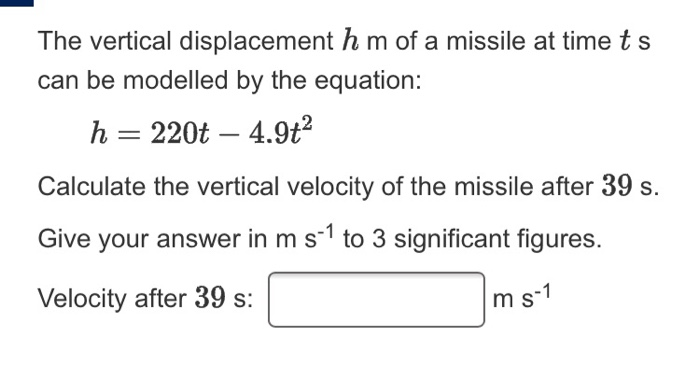Solved The vertical displacement h m of a missile at time ts | Chegg.com