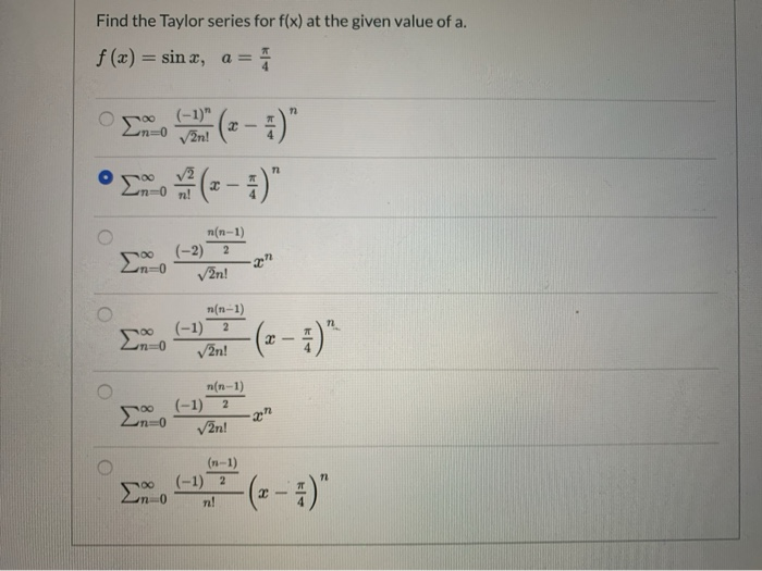 Solved Find The Taylor Series For F(x) At A Given Value A | Chegg.com