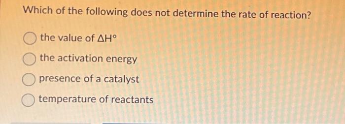 Solved Which of the following does not determine the rate of | Chegg.com
