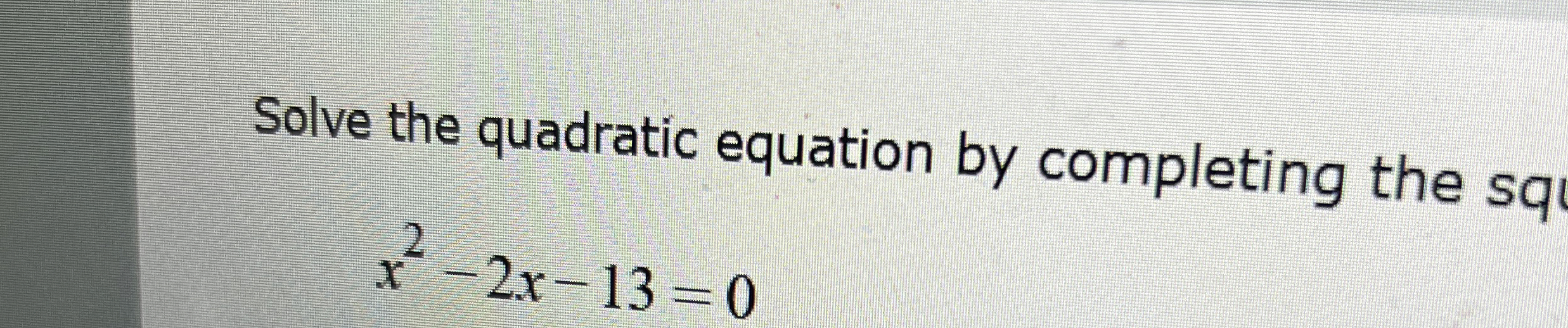 Solved Solve the quadratic equation by completing | Chegg.com