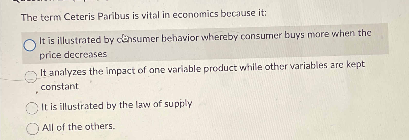Solved The term Ceteris Paribus is vital in economics | Chegg.com