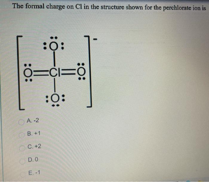 Solved The formal charge on Cl in the structure shown for