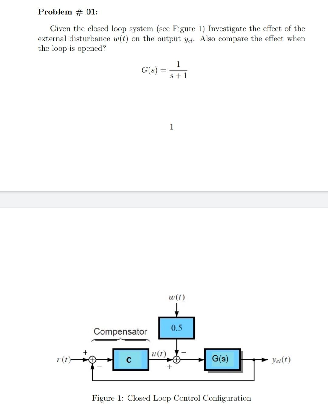 Solved Problem # 01: Given the closed loop system (see | Chegg.com