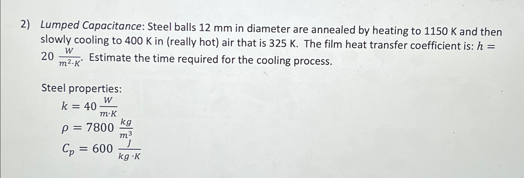 Solved Lumped Capacitance: Steel balls 12mm ﻿in diameter are | Chegg.com