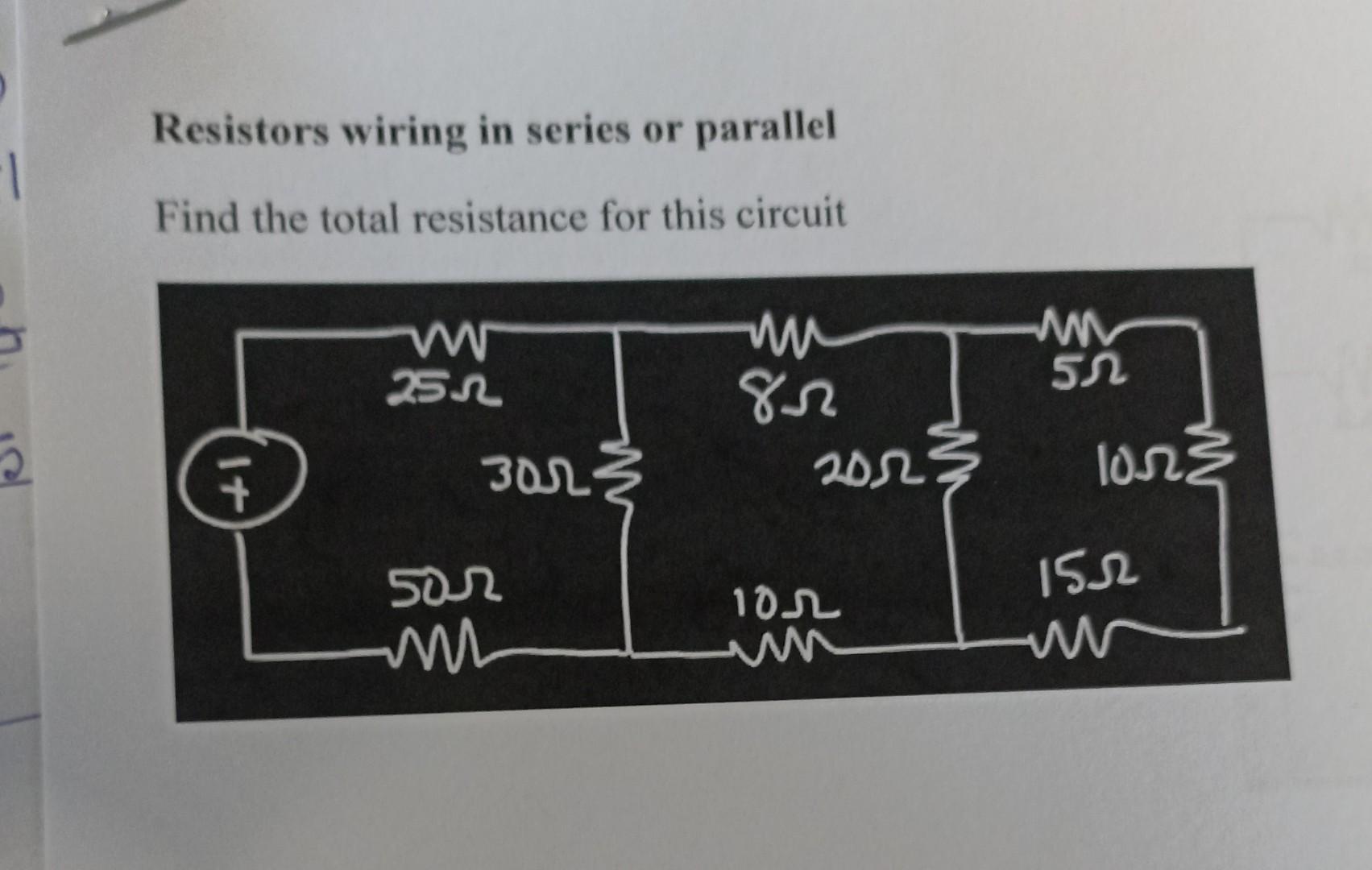 Solved Resistors wiring in series or parallel Find the total