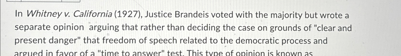 Solved In Whitney v. ﻿California (1927), ﻿Justice Brandeis | Chegg.com