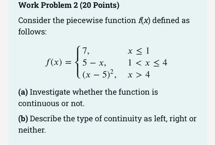 Solved Work Problem 2 (20 Points) Consider the piecewise | Chegg.com