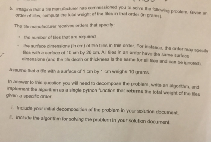 missioned you to solve the following problem. Given an b. Imagine that a tile manufacturer has commissioned you to solve the
