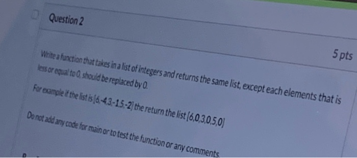 Solved Question 2 Write a function that takes in a list of | Chegg.com