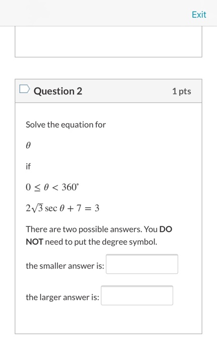 Solved Exit D Question 2 1 pts Solve the equation for 0 | Chegg.com