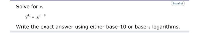 Solved Solve for x. 94x=16x−8 Write the exact answer using | Chegg.com