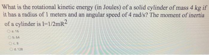 Solved What is the rotational kinetic energy in Joules) of a | Chegg.com