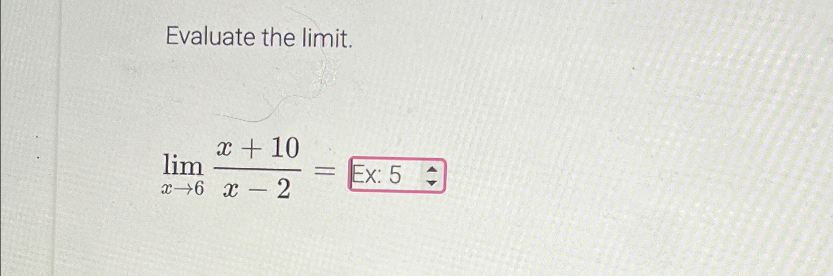 Solved Evaluate The Limit Limx→6x 10x 2