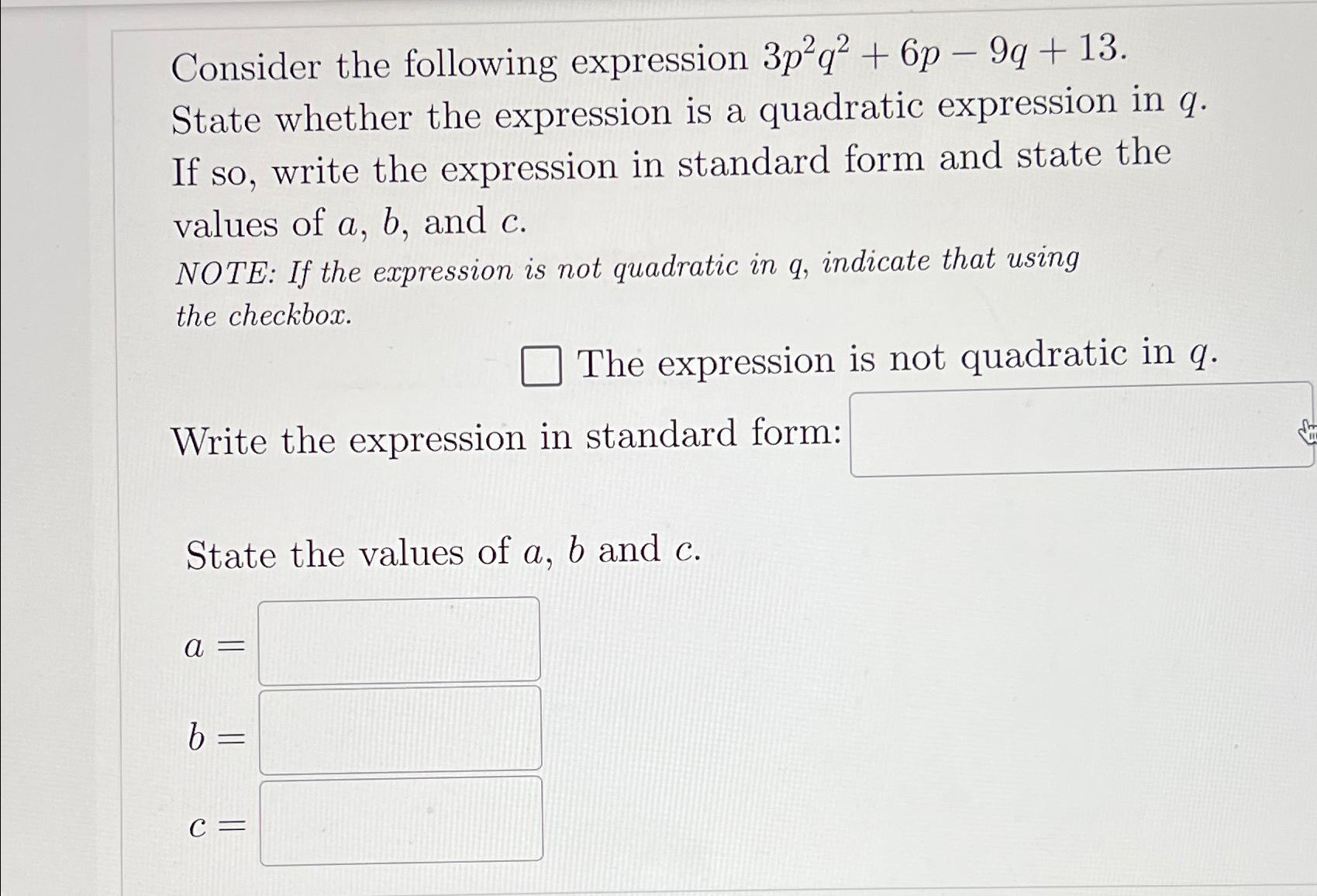 Solved Consider the following expression 3p2q2+6p-9q+13. | Chegg.com