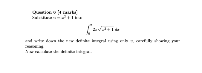 Solved Question 6 [4 ﻿marks]Substitute u=x2+1 | Chegg.com
