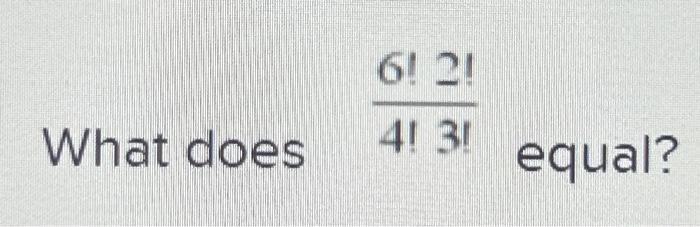 Solved What Does 4 3 6 2 Equal Chegg