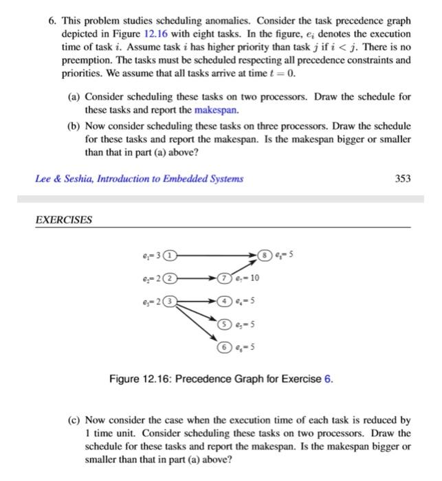 6. This problem studies scheduling anomalies. | Chegg.com