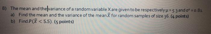 Solved 8) The mean and the variance of a random variable X | Chegg.com