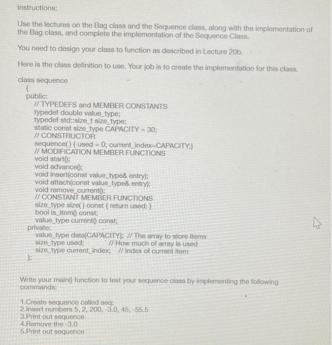 Solved Instructions: Use the lectures on the Bag class and | Chegg.com