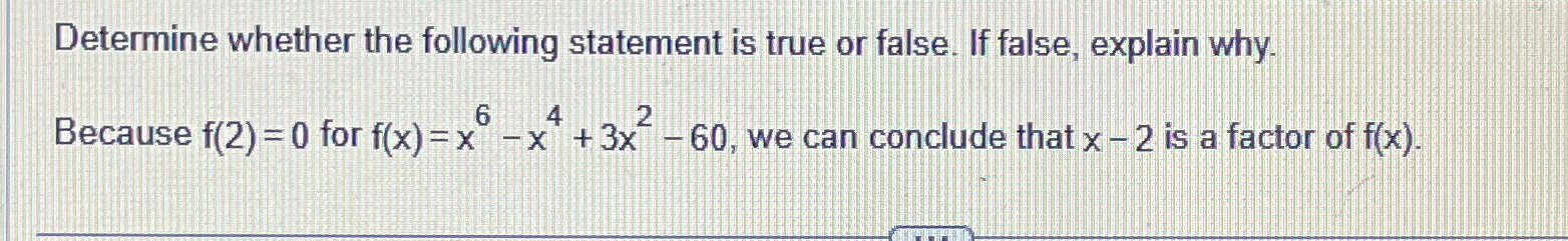 Solved Determine whether the following statement is true or | Chegg.com