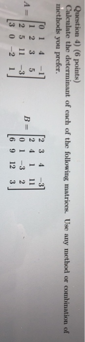 Solved Question 4) (6 Points) Calculate The Determinant Of | Chegg.com