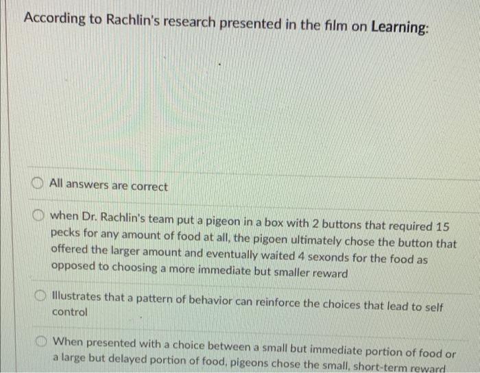 Solved According to the film on Learning, behavioral | Chegg.com