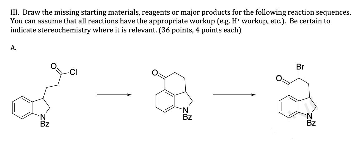 Solved III. Draw the missing starting materials, reagents or | Chegg.com