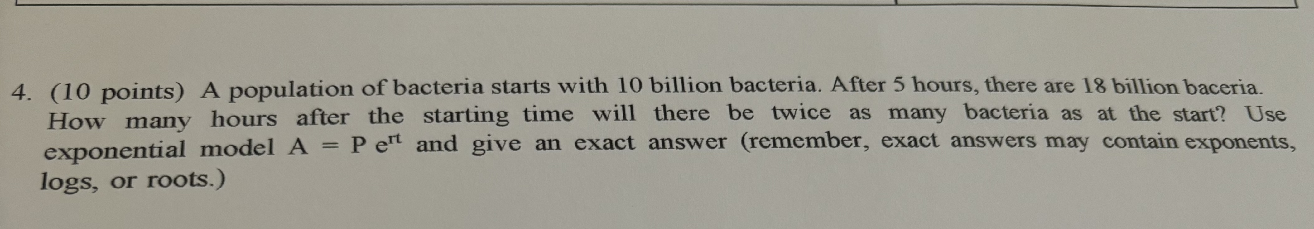 Solved (10 ﻿points) ﻿A population of bacteria starts with 10 | Chegg.com