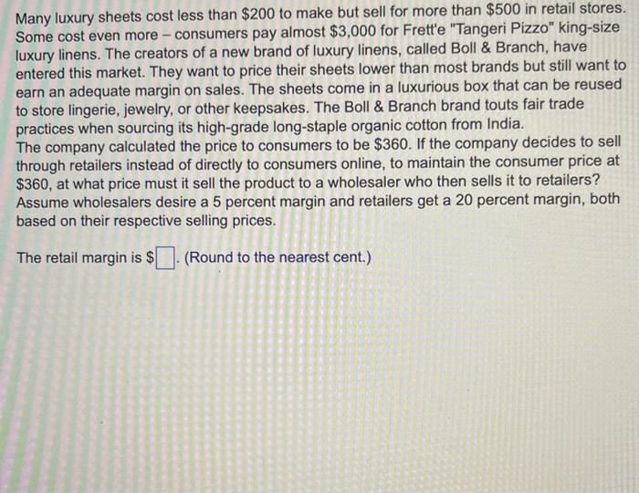 Solved Many luxury sheets cost less than 200 to make but